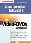 Das große Buch Video-DVDs erstellen